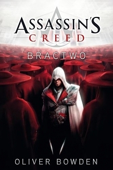 Bowden Oliver - Assassin's Creed. Bractwo. Tom 2