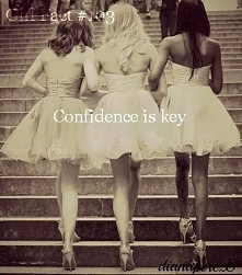 Confidence is key!