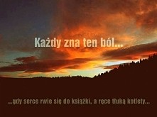 Każdy kto czyta zna ten ból...