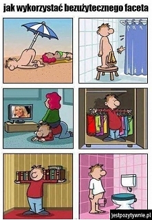 Jak wykorzystać bezużytecznego faceta? Oto odpowiedź! :P
