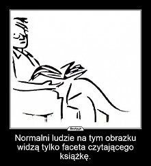 A jednak jestem normalna... xD
Tylko co widzą nienormalni ludzie o.O