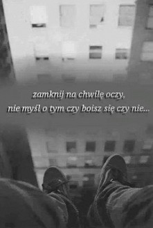 zamkniij NA CHWILĘ oczy ...