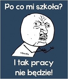 NIE CHCE SZKOŁY .. !!