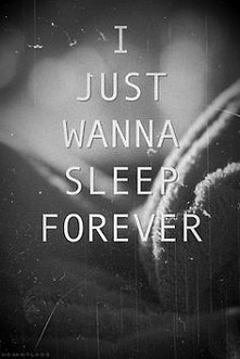 Moje jedyne marzenie...zasnąć.