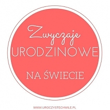 Najciekawsze zwyczaje urodzinowe na świecie