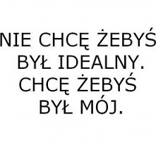 Chcę żebyś był ze mną ... *