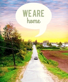 Let's go home
You know what? We are home.