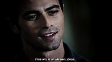 "It's not random. It's not chance. It's a plan that is playing itself out perfectly. Free will is an illusion, Dean. That's why you're going to say...