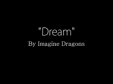 Imagine Dragons - Dream