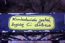 kimkolwiek jesteś życze Ci ...
