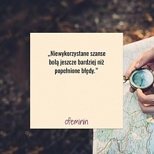 Zawsze trzeba wykorzystywać...