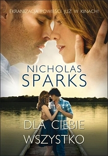 Dla Ciebie wszystko-Nicholas Sparks