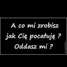 No jestem ciekawa :*