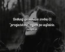 Lepiej nie dotykaj :-')