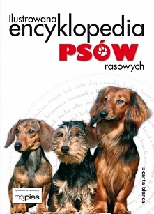 Ilustrowana encyklopedia psów rasowych