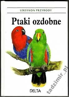 T_ Ptaki ozdobne - Leksykon przyrody - NOWA Poznań