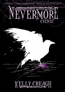 NeverMore Kelly Creagh
TOM 2. Nevermore CIENIE
Drugi tom książki “Nevermore: Kruk”, gotyckiego romansu opartego na twórczości Edgara Allana Poego.

Varen zniknął. Schwytany w pu...