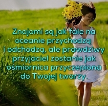 znajomi są jak fale a ocean...