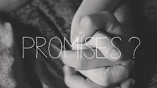 Promises?