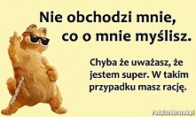 Nie obchodzi mnie, co o mni...