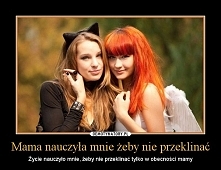 Mama nauczyła mnie ...