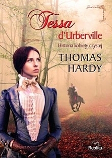 Tessa d'Urberville: Historia kobiety czystej 



Thomas Hardy w swojej najgłośniejszej powieści zatytułowanej "Tessa d'Urberville" opisuje tragiczne dzieje d...