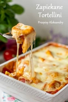 PROSTA ZAPIEKANKA Z TORTELLINI I MOZZARELLĄ