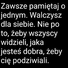 Zawsze pamiętaj o jednym...