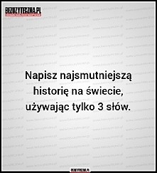 czekam.na wasze opowiadania  xD