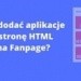 Chcesz dodać do swojego Fanpage na Facebooku aplikację Instagram, Twitter, Pinterest, Youtube lub stronę HTML? W tym artykule zobaczysz, jak możesz to zrobić.