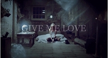 give me love
