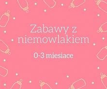 Zabawy z niemowlakiem