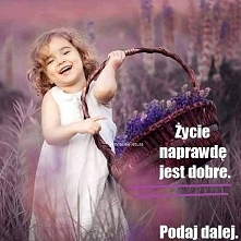 życie jest dobre