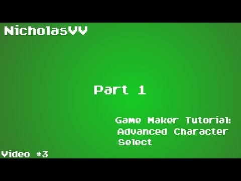 Game Maker Tutorial: Advanced Character Select Screen [Part 1]