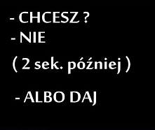 takie prawdziwe :D