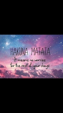 #hakunamatata