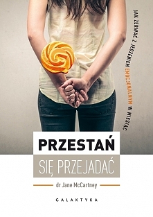 " Przestań się przejadać. Jak zerwać z jedzeniem emocjonalnym w miesiąc." 
Jane McCartney
Czy posiada może ktoś z was wersję w formacie pdf i mógłby się podzielić ? ;)
