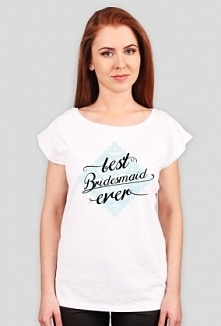 best bridesmaid ever