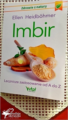 Imbir. Lecznicze zastosowanie od A do Z. Recenzja.