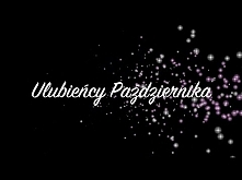 ULUBIEŃCY || Dlaczego bałam się nagrywać?
Aby ogladnac kliknij w obrazek