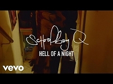 SchoolBoy Q - Hell Of A Night (Explicit)

Uwielbiam <3