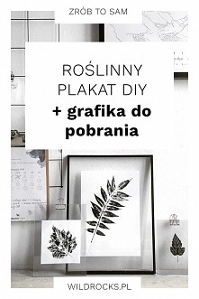 Roślinny plakat do pobrania + tutorial DIY jak zrobić samemu taki roślinny plakat.