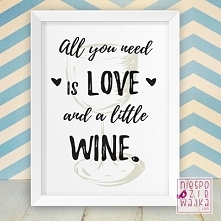 Obrazek A4
"All you need
is love
and a little
wine."

Wszystko czego potrzebujesz to miłość
i trochę wina.

Serio.