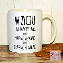 Kubek 330ml życiowe wybory :)