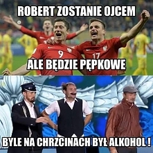 Byle na chrzcinach był alkohol...