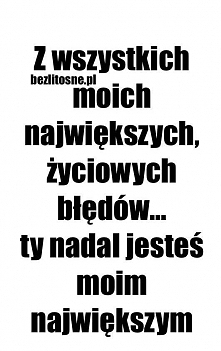 Dlaczego po 3 latach dalej jest moim błędem i marzeniem.. Dziwne to