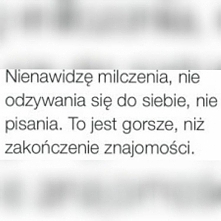 Nienawidzę milczenia,nie od...