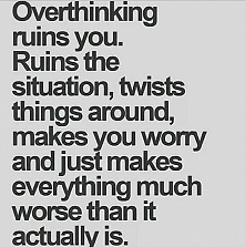 overthinking