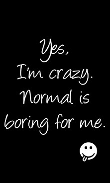 I'm crazy