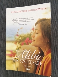 Alibi na szczęście - Anna Ficner-Ogonowska